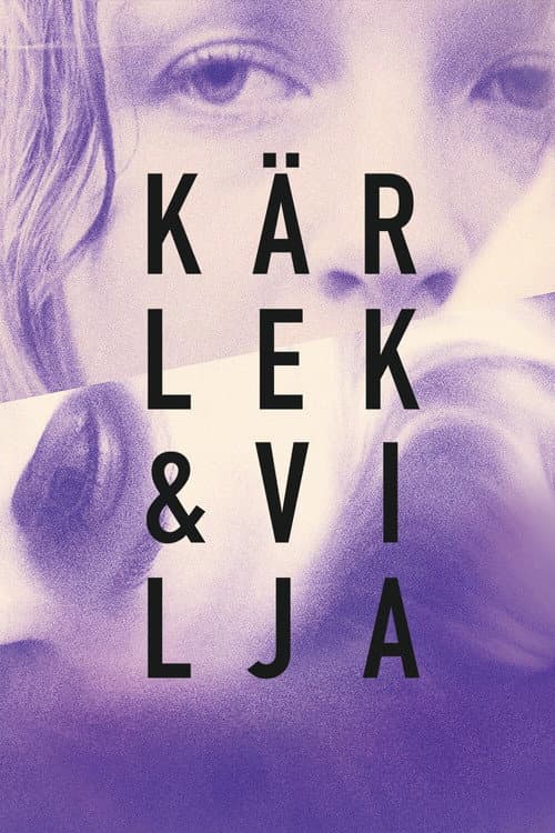 Постер: Kärlek & vilja