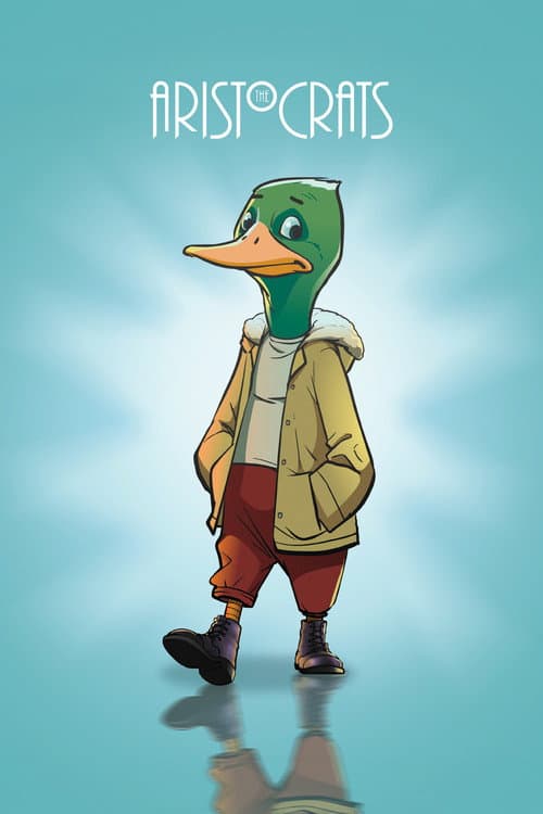 Постер: The Aristocrats - The Making of DUCK