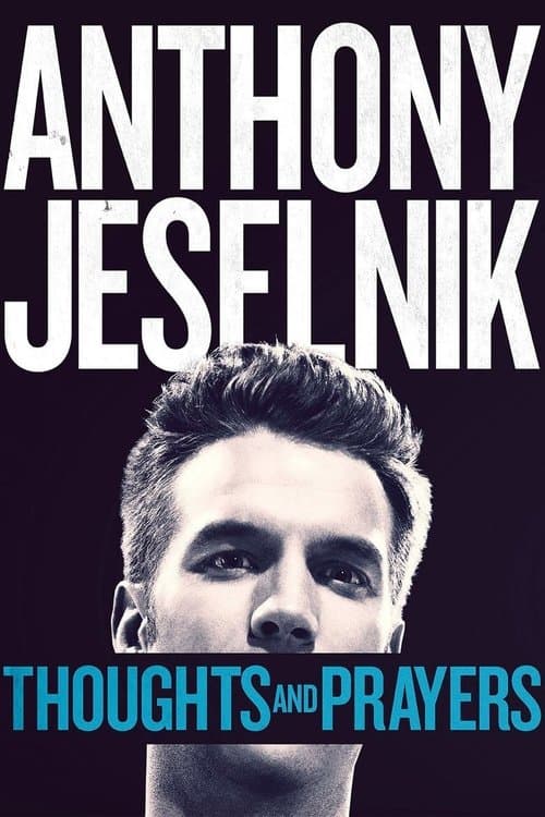 Постер: Anthony Jeselnik: Thoughts and Prayers