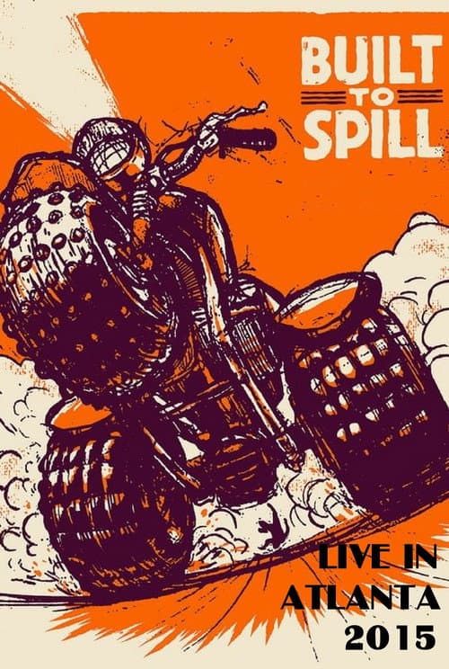 Постер: Built to Spill: Live in Atlanta
