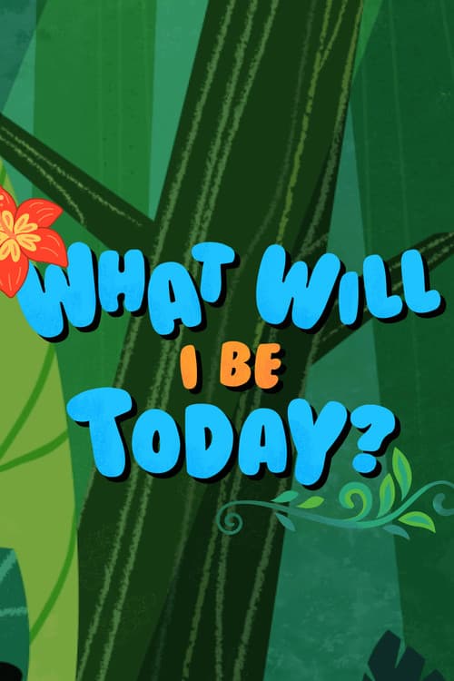 Постер: What Will I Be Today?
