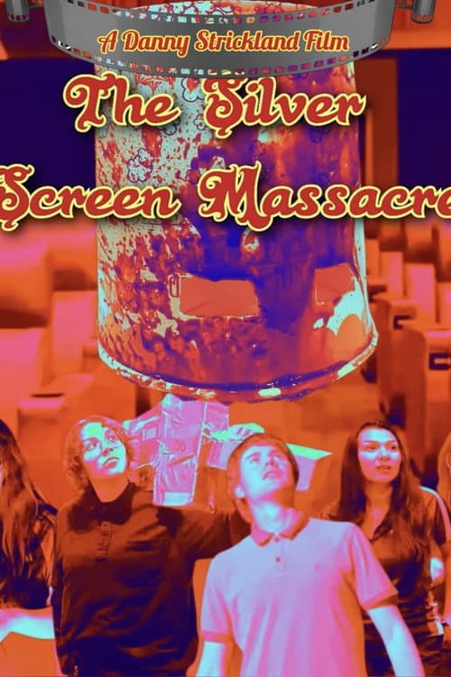 Постер: The Silver Screen Massacre