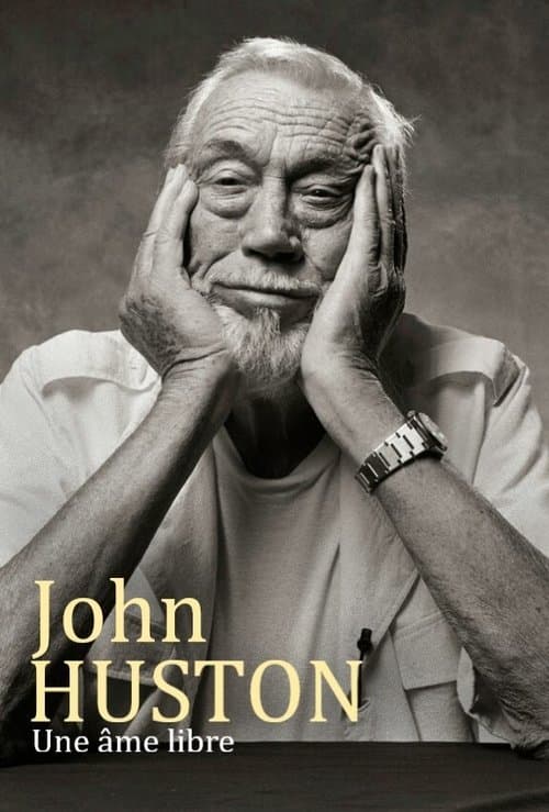 Постер: John Huston, une âme libre