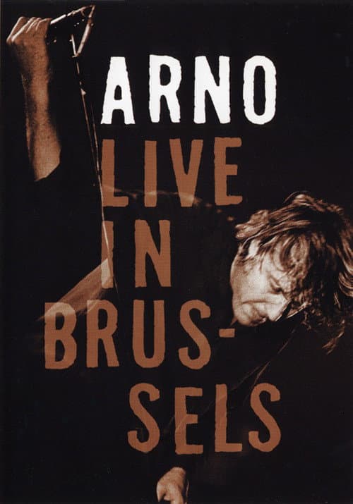 Постер: Arno - Live in Brussels 2005
