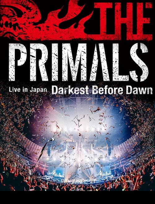 Постер: THE PRIMALS Live in Japan - Darkest Before Dawn