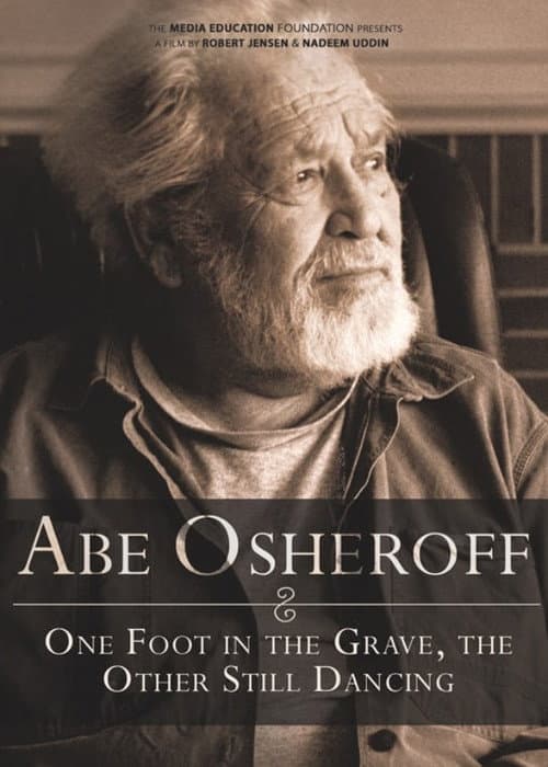 Постер: Abe Osheroff: One Foot in the Grave, the Other Still Dancing