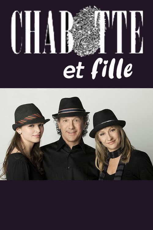 Постер: Chabotte et fille