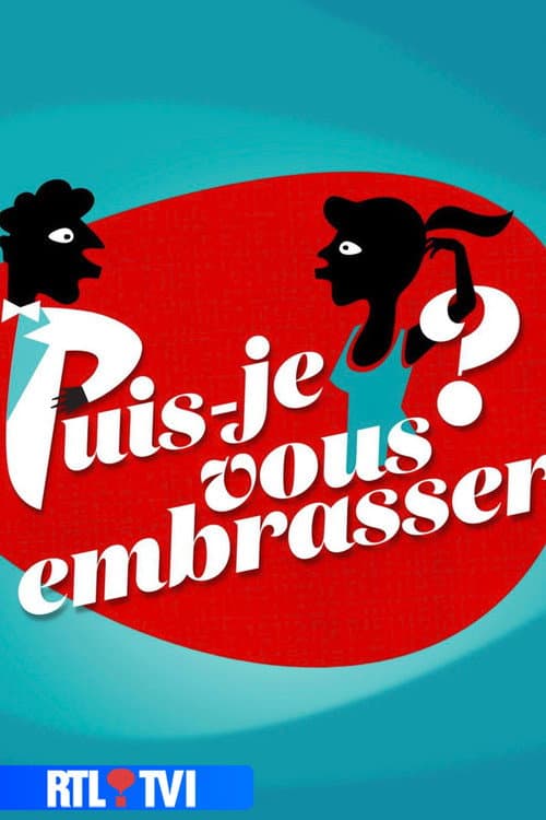 Постер: Puis-je vous embrasser ?
