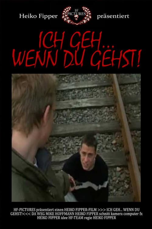 Постер: Ich Geh... Wenn Du Gehst!