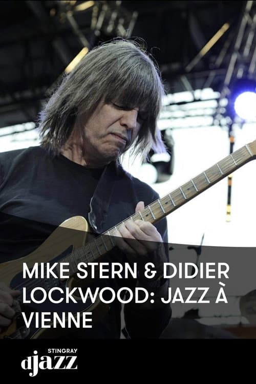 Постер: Mike Stern & Didier Lockwood 4tet - Jazz A Vienne