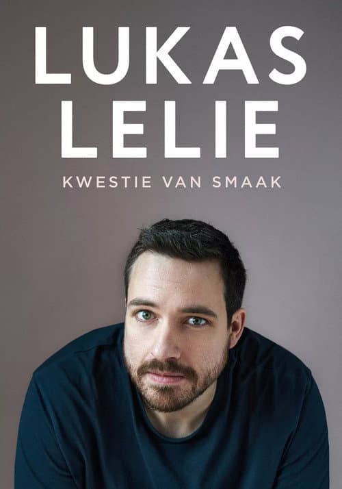 Постер: Lukas Lelie: Kwestie van smaak