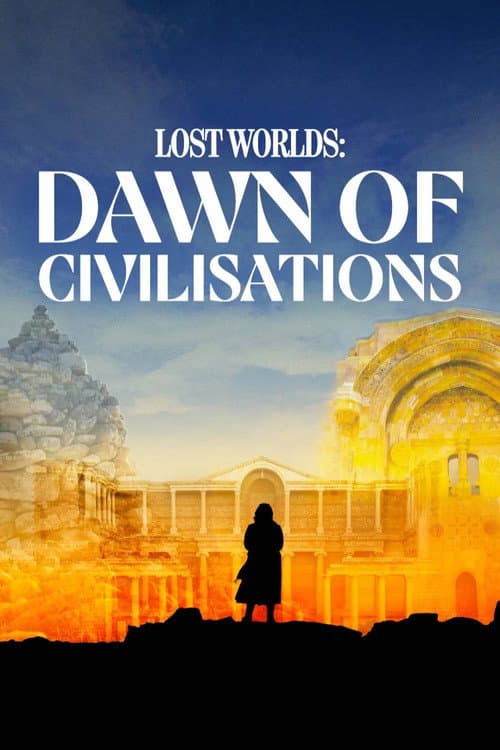 Постер: Bettany Hughes' Lost Worlds: Dawn of Civilisations