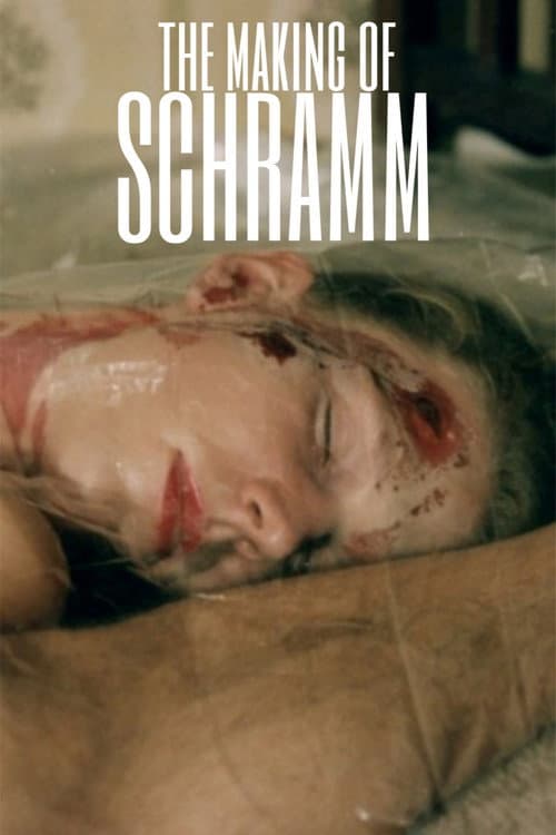 Постер: The Making of 'Schramm'