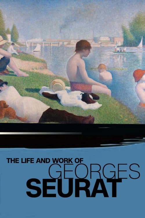 Постер: The Life and Work of Georges Seurat