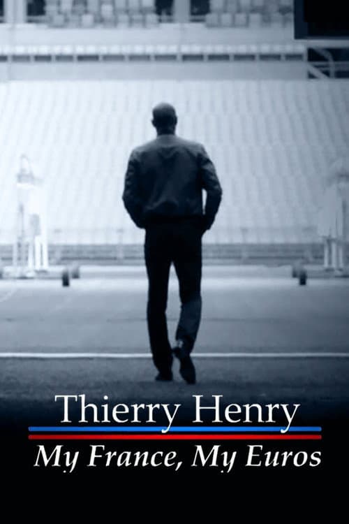 Постер: Thierry Henry: My France, My Euros