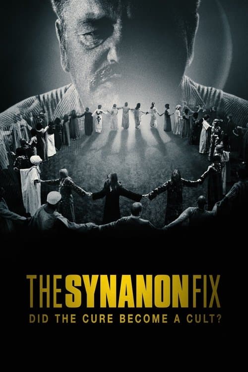 Постер: The Synanon Fix: Did the Cure Become a Cult?