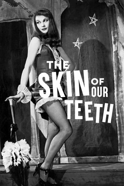 Постер: The Skin of Our Teeth