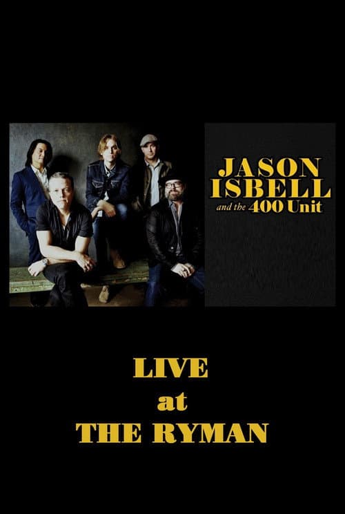 Постер: Jason Isbell & the 400 Unit: Live from the Ryman