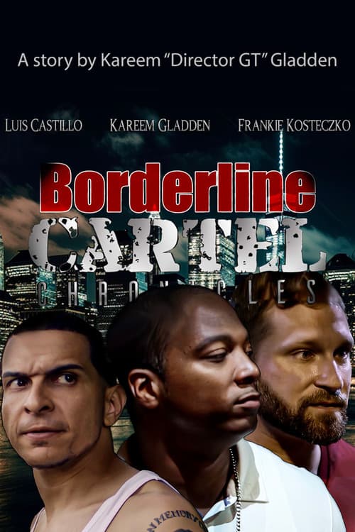 Постер: Borderline Cartel Chronicles