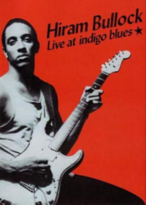 Постер: Hiram Bullock: Live At Indigo Blues