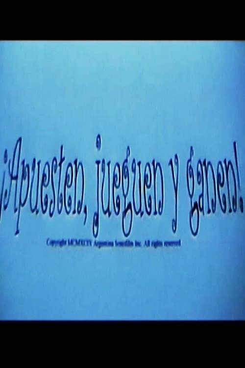 Постер: ¡Apuesten, Jueguen y Ganen!