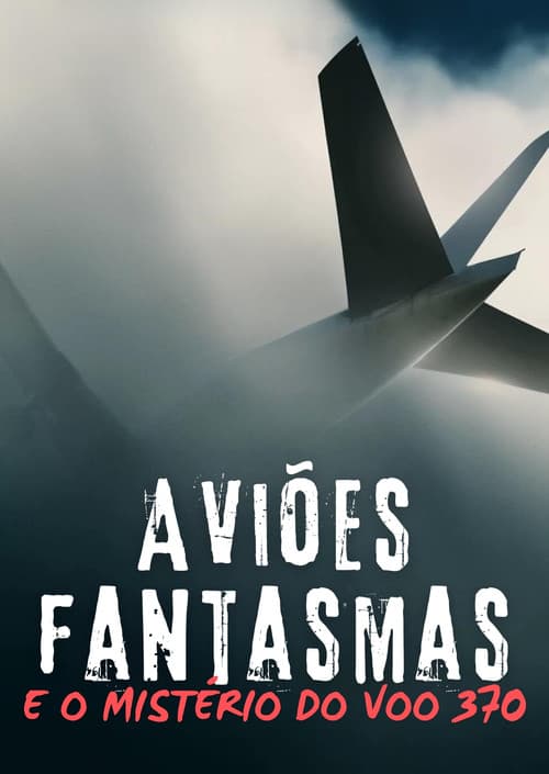 Постер: Ghost Planes and the Mysteries of Flight 370