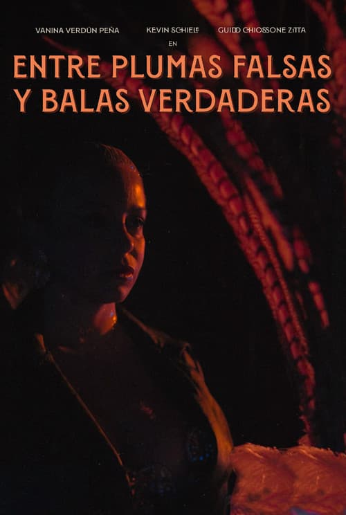 Постер: Entre plumas falsas y balas verdaderas