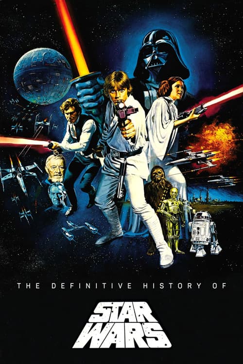 Постер: The Definitive History of Star Wars