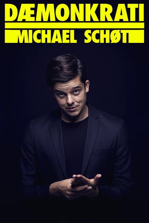 Постер: Michael Schøt: DÆMONKRATI