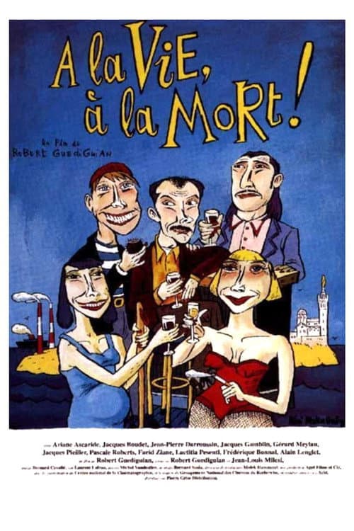 Постер: À la vie, à la mort !