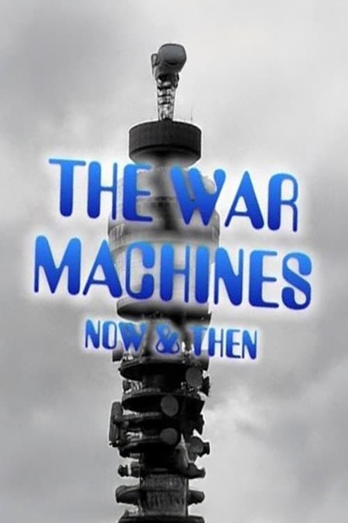 Постер: The War Machines: Now & Then