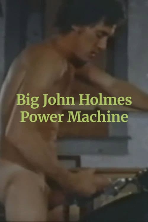 Постер: Big John Holmes Power Machine