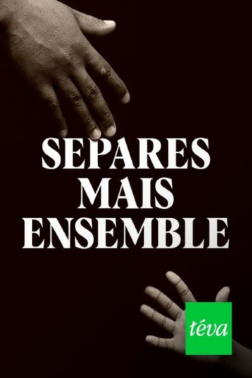 Постер: Séparés mais ensemble