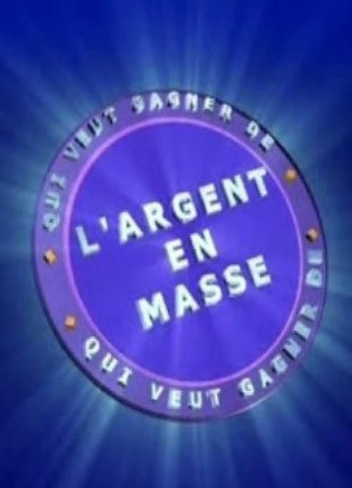 Постер: Qui Veut Gagner de l'Argent en Masse