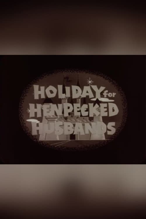Постер: Holiday for Henpecked Husbands