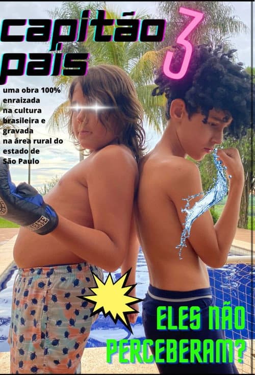 Постер: Capitão Pais 3 - Eles não perceberam?