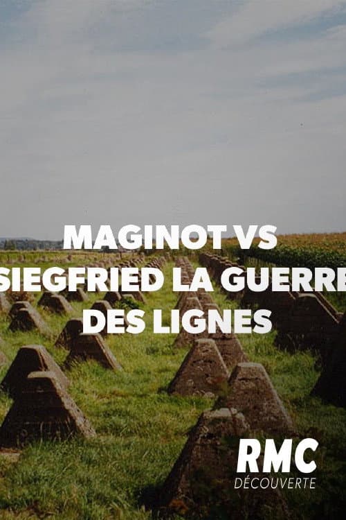 Постер: Maginot vs Siegfried : la guerre des lignes
