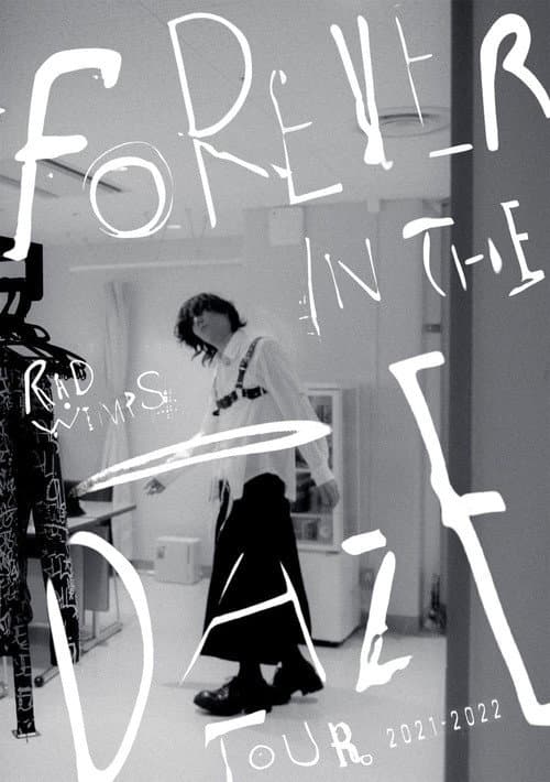 Постер: RADWIMPS - FOREVER IN THE DAZE TOUR 2021-2022