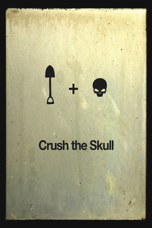 Постер: Crush the Skull