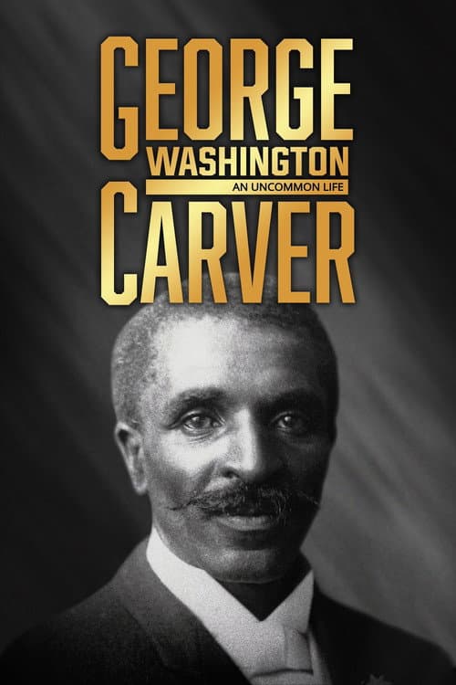 Постер: George Washington Carver: An Uncommon Life