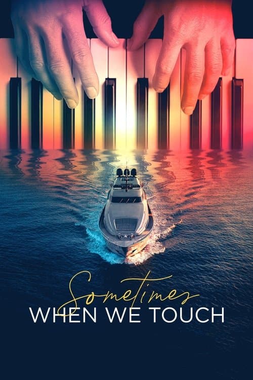 Постер: Sometimes When We Touch