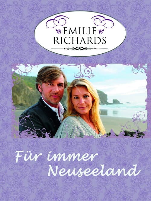 Постер: Emilie Richards - Für immer Neuseeland