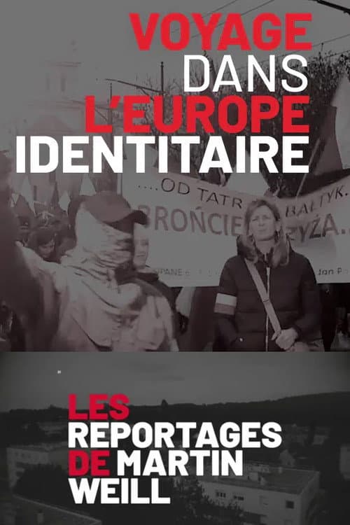 Постер: Martin Weill - Voyages dans l'Europe Identitaire
