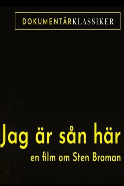 Постер: Jag är sån här: En film om Sten Broman