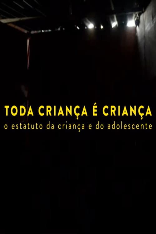 Постер: Toda Criança é Criança