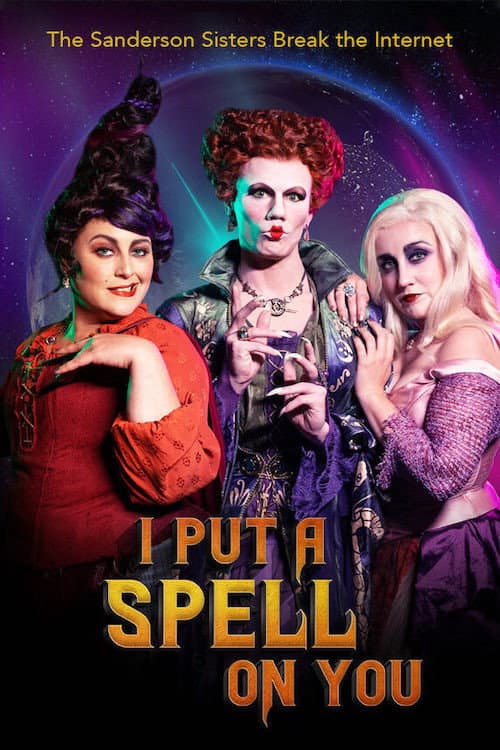Постер: I Put a Spell on You: The Sanderson Sisters Break the Internet