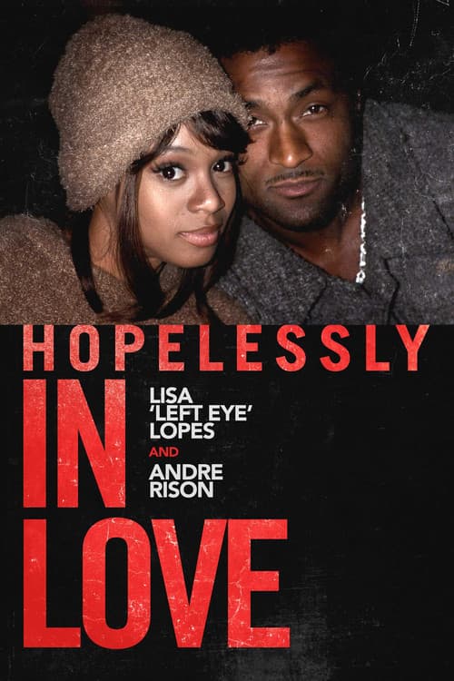 Постер: Hopelessly in Love: Lisa "Left Eye" Lopes and Andre Rison
