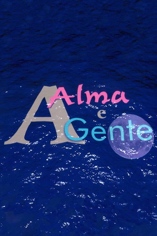 Постер: A Alma e a Gente