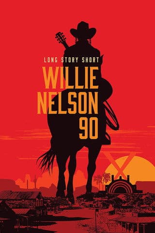 Постер: Willie Nelson 90: Long Story Short