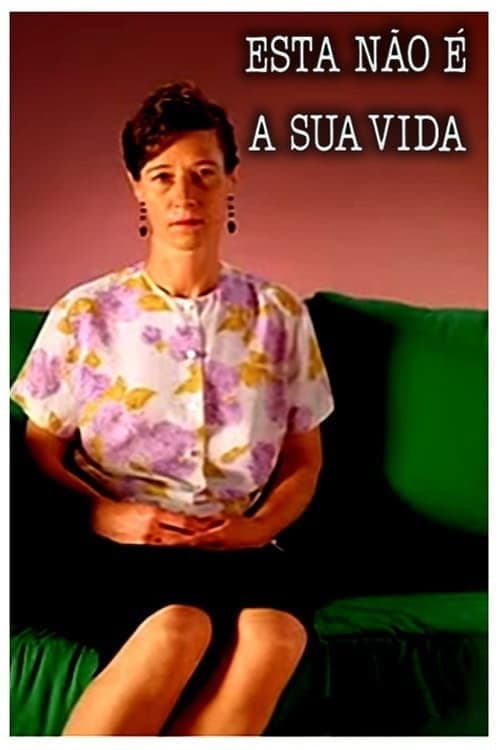 Постер: Esta Não é a Sua Vida